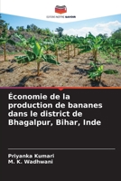 Wirtschaftliche Aspekte der Bananenerzeugung im Bezirk Bhagalpur in Bihar, Indien 6205649020 Book Cover