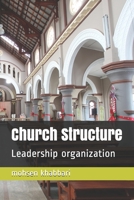 Church Structure: Leadership organization B08WZ8XQJX Book Cover