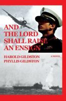 And the Lord Shall Raise an Ensign 0595376568 Book Cover