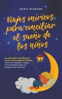 Viajes oníricos para conciliar el sueño de los niños Los más bellos cuentos para dormir como viajes de fantasía Duérmete relajado y seguro para ... con energía y lleno de vida (Spanish Edition) B0CTRRDFZR Book Cover