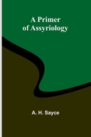 A Primer of Assyriology 9362095262 Book Cover