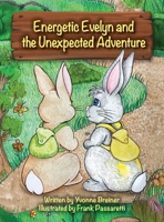 Energetic Evelyn and the Unexpected Adventure B0FMN3BXG6 Book Cover
