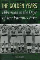 Hibernian in the Days of the Famous Five 1859837883 Book Cover
