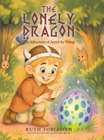 The Lonely Dragon: The Adventures of Astrid the Viking 183418052X Book Cover