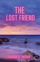 The Lost Friend B09PG73KWJ Book Cover