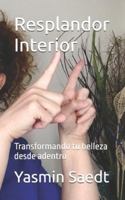 Resplandor Interior: Transformando tu belleza desde adentro (Spanish Edition) B0G4W4616X Book Cover