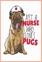 just a nurse who loves pugs notebook 1657164357 Book Cover