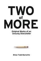 Two of More: Original Works of an Unsung Storyteller 069219584X Book Cover