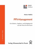 Pps-Management: Ein Erlebnis-, Ergebnis- Und Erfolgsbericht Aus Der Praxis Fur Die Praxis 3896734563 Book Cover