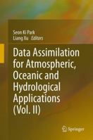 Data Assimilation for Atmospheric, Oceanic and Hydrologic Applications 3642350879 Book Cover