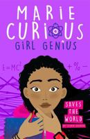Saves the World: Book 1 (Marie Curious, Girl Genius) 1408359987 Book Cover