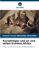 Kurzatmiges und an sich selbst krankes Afrika (German Edition) 6207430212 Book Cover