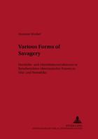 Various Forms of Savagery: Identitaets- Und Alteritaetskonstruktionen in Reiseberichten Viktorianischer Frauen Zu Sued- Und Westafrika 3631504853 Book Cover