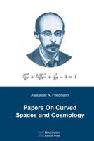 Papers on Curved Spaces and Cosmology 1927763223 Book Cover