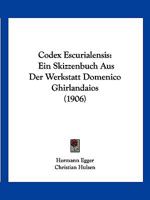 Codex Escurialensis: Ein Skizzenbuch Aus Der Werkstatt Domenico Ghirlandaios 1018482598 Book Cover