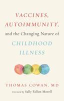 Vaccines, Autoimmunity, and the Changing Nature of Childhood Illness 1603587772 Book Cover