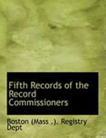 Fifth Records of the Record Commissioners 0469015152 Book Cover