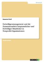 Freiwilligenmanagement Und Die Zusammenarbeit Hauptamtlicher Und Freiwilliger Mitarbeiter in Nonprofit-Organisationen 3640301080 Book Cover