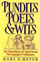 Pundits, Poets and Wits: An Omnibus of American Newspaper Columns 0195071379 Book Cover