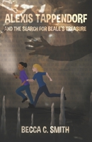 Alexis Tappendorf and the Search for Beale's Treasure 1469994445 Book Cover