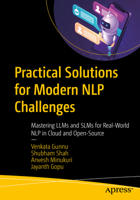 Practical Solutions for Modern NLP Challenges: Mastering LLMs and SLMs for Real-World NLP in Cloud and Open-Source B0FNCKVHFN Book Cover