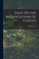 Essay On the Modifications of Clouds 1015704247 Book Cover