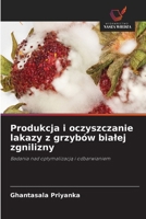 Produkcja i oczyszczanie lakazy z grzybów bialej zgnilizny (Polish Edition) 6209464173 Book Cover
