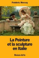 La Peinture et la sculpture en Italie 1975711971 Book Cover