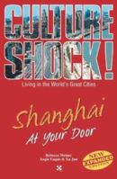 Culture Shock!: Shanghai At Your Door 1558687823 Book Cover