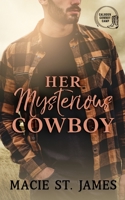Her Mysterious Cowboy: A Clean Contemporary Western Romance B0BCD5J12X Book Cover