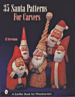 35 Santa Patterns for Carvers (Schiffer Book for Woodcarvers) 0764316575 Book Cover