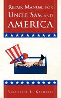 Repair Manual for Uncle Sam and America 1466929324 Book Cover