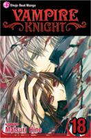 Vampire Knight, Vol. 18 1421564335 Book Cover