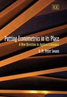 Putting Econometrics in its Place: A New Direction in Applied Economics 1858983053 Book Cover