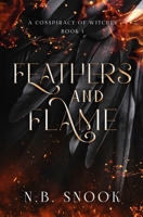 Feathers and Flame 1777713749 Book Cover