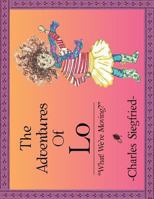 The Adventures of -Lo- 1462872298 Book Cover