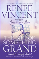 The Gift of Something Grand 0985583150 Book Cover