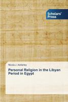 Personal Religion in the Libyan Period in Egypt 3639769570 Book Cover