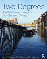 Two Degrees: The Built Environment and Our Changing Climate 0415693004 Book Cover
