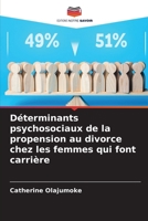 Déterminants psychosociaux de la propension au divorce chez les femmes qui font carrière 6205699699 Book Cover