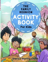 The Family Reunion Activity Book: For Kids 173598812X Book Cover