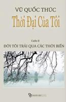 Thoi Dai Cua Toi: Doi Toi Trai Qua Cac Thoi Bien 2951161476 Book Cover