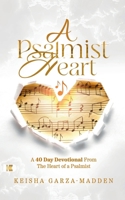 A Psalmist Heart: Where Oil Is Poured, Incense Arises, and True Identity Is Found B0FGYHQQMM Book Cover