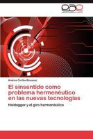 El Sinsentido Como Problema Hermeneutico En Las Nuevas Tecnologias 3848466937 Book Cover