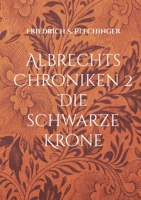 Albrechts Chroniken 2: Die schwarze Krone 3755794837 Book Cover