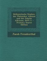 Hellenistische Studien, Der Platoniker Albinos Und Der Falsche Alkinoos, Heft 3. 027493969X Book Cover