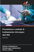 Prevalenza e metodi di trattamento chirurgico dell'IPB: Monografia 6206268373 Book Cover