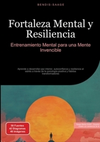 Fortaleza Mental y Resiliencia: Entrenamiento Mental para una Mente Invencible: Aprende a desarrollar paz interior, autoconfianza y resiliencia al ... y hábitos transformadores (Spanish Edition) 338452750X Book Cover