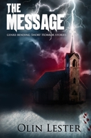 The Message: Genre-Bending Short Horror Stories B08PXBGSBN Book Cover