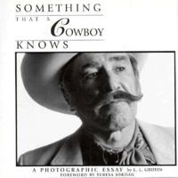 Something That A Cowboy Knows 0874212014 Book Cover